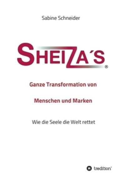 Sheiza¿s® Ganze Transformatio - Schneider - Bøger -  - 9783347043237 - 21. september 2020