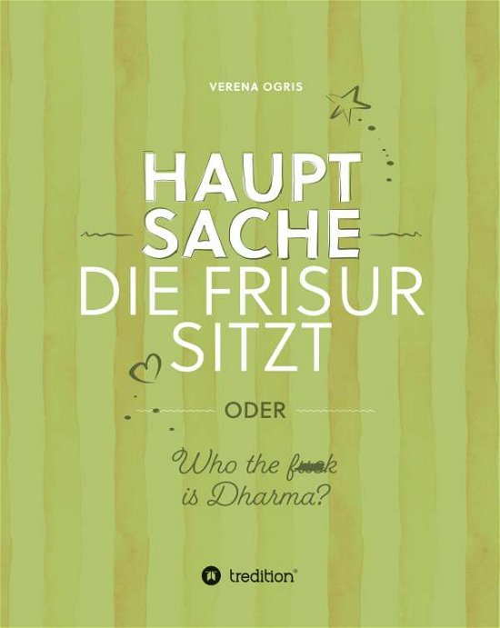 Cover for Ogris · Hauptsache die Frisur sitzt (Buch) (2020)