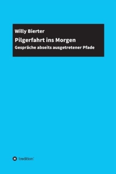 Cover for Bierter · Pilgerfahrt ins Morgen (Bok) (2020)