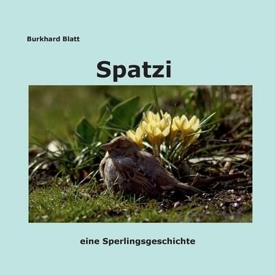 Cover for Blatt · Spatzi (Bog) (2020)