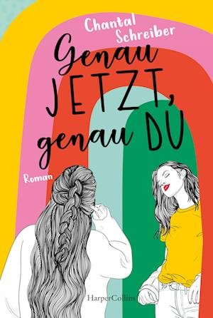 Cover for Chantal Schreiber · Genau jetzt, genau du (Buch) (2024)