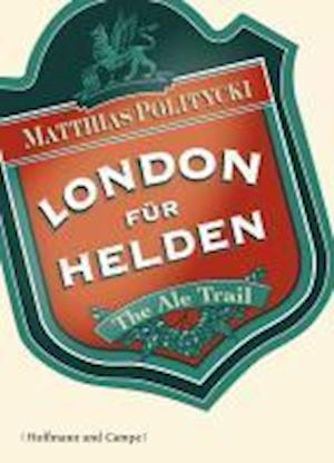 Cover for Matthias Politycki · London FÃ¼r Helden (Book)