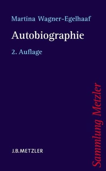 Cover for Martina Wagner-Egelhaaf · Autobiographie - Sammlung Metzler (Paperback Book) (2005)