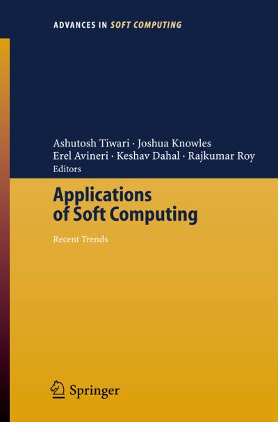 Cover for Ashutosh Tiwari · Applications of Soft Computing: Recent Trends - Advances in Intelligent and Soft Computing (Taschenbuch) [2006 edition] (2006)