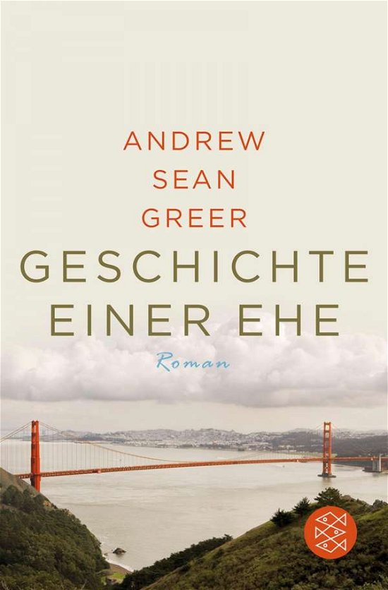 Cover for Andrew Sean Greer · Fischer TB.18223 Greer.Geschichte e.Ehe (Bok)