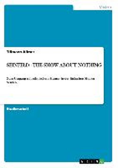 Cover for Tillmann Allmer · Seinfeld - The Show about Nothing: Zum Umgang mit ethnischem Humor in der judischen Sitcom Seinfeld (Paperback Book) [German edition] (2007)
