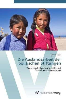 Cover for Egger · Die Auslandsarbeit der politische (Book) (2012)