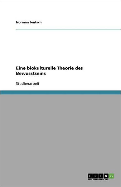 Cover for Jentsch · Eine biokulturelle Theorie des (Book) [German edition] (2011)