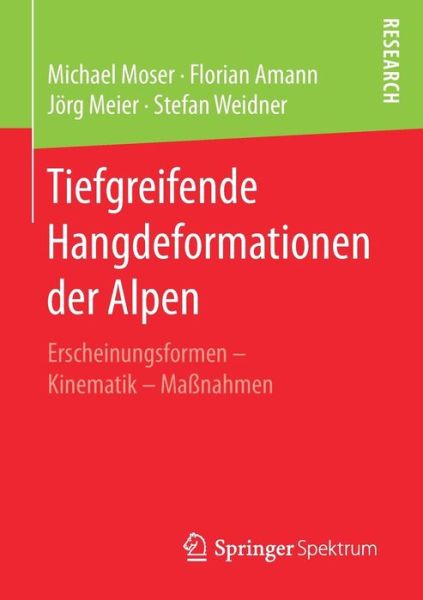 Cover for Michael Moser · Tiefgreifende Hangdeformationen Der Alpen: Erscheinungsformen - Kinematik - Massnahmen (Paperback Book) [1. Aufl. 2017 edition] (2017)