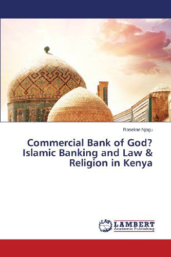 Cover for Roseline Njogu · Commercial Bank of God? Islamic Banking and Law &amp; Religion in Kenya (Paperback Bog) (2013)