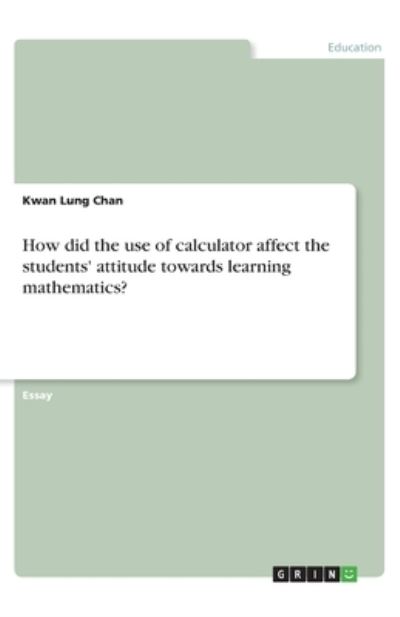 How did the use of calculator affe - Chan - Books -  - 9783668829237 - 