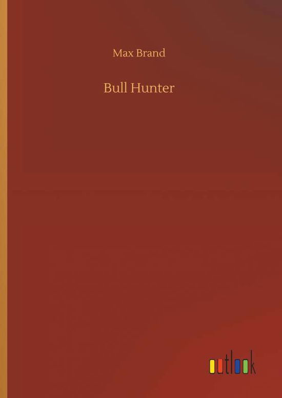 Cover for Brand · Bull Hunter (Book) (2019)