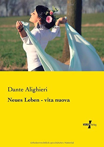 Cover for Dante Alighieri · Neues Leben - Vita Nuova (Paperback Book) [German edition] (2019)