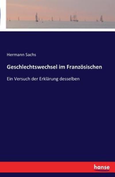 Cover for Sachs · Geschlechtswechsel im Französisch (Book) (2016)