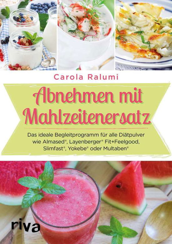 Abnehmen mit Mahlzeitenersatz - Ralumi - Bücher -  - 9783742305237 - 