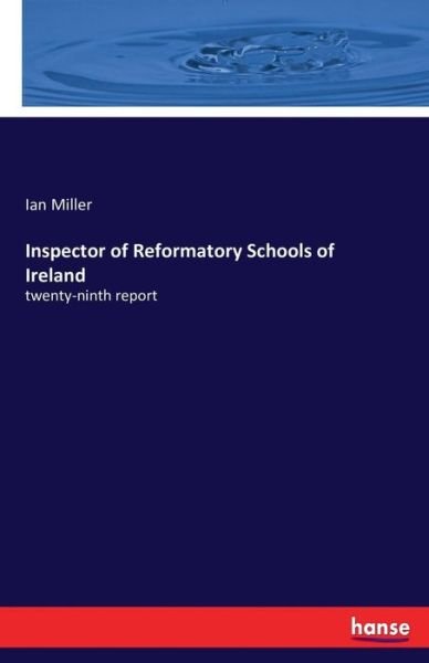 Cover for Miller · Inspector of Reformatory Schools (Bog) (2016)