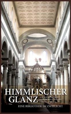 Cover for Erik V Grawert-May · Himmlischer Glanz: Eine Bibliothek im Zwielicht (Paperback Book) (2017)