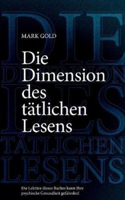 Die Dimension des tätlichen Lesens - Gold - Libros -  - 9783744880237 - 13 de septiembre de 2017