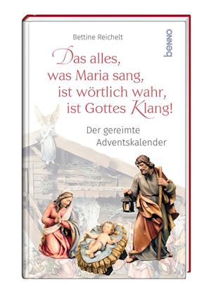 Cover for Bettine Reichelt · Das alles, was Maria sang, ist wörtlich wahr, ist Gottes Klang! (Book) (2024)