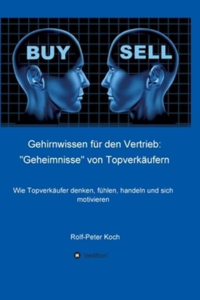 Cover for Rolf-Peter Koch · Gehirnwissen fur den Vertrieb (Hardcover Book) (2021)