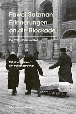 Erinnerungen an die Blockade - Pawel Salzman - Libros - Friedenauer Presse - 9783751806237 - 24 de junio de 2022