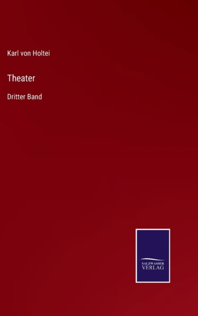 Cover for Karl Von Holtei · Theater (Hardcover Book) (2021)