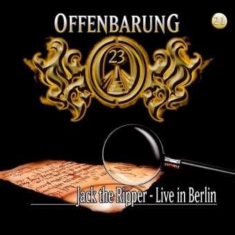 Cover for Offenbarung 23 Folge 21 · Jack the Ripper-live in Berl (CD) (2008)