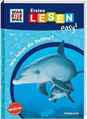 Cover for Sonja Meierjürgen · WAS IST WAS Erstes Lesen easy! Band 5. Wie leben die Delfine? (Hardcover Book) (2021)