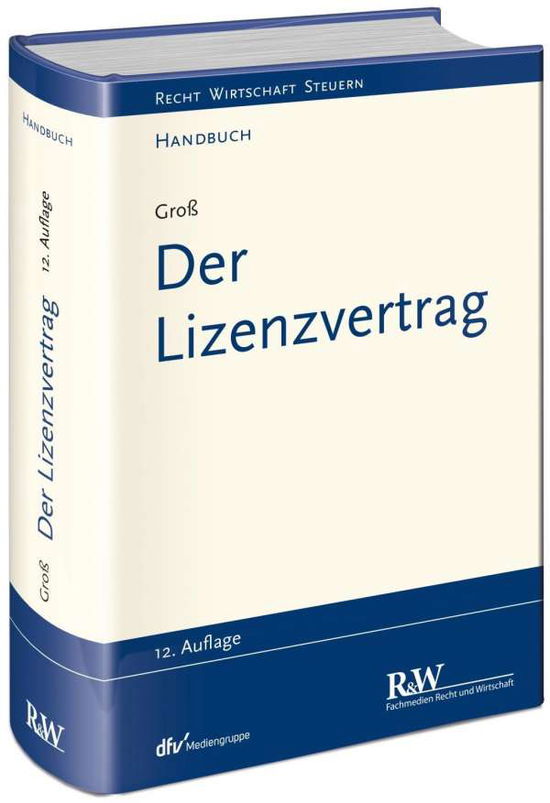 Cover for Groß · Der Lizenzvertrag (Bok)