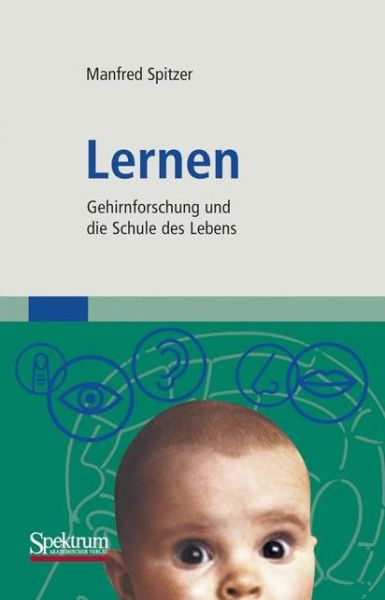 Cover for Manfred Spitzer · Lernen: Gehirnforschung und die Schule des Lebens (Pocketbok) (2006)