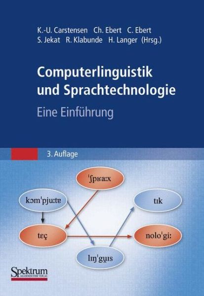 Cover for Kai-uwe Carstensen · Computerlinguistik Und Sprachtechnologie: Eine Einfuhrung (Hardcover Book) [3rd edition] (2009)