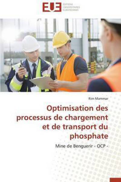 Cover for Mammar Rim · Optimisation Des Processus De Chargement et De Transport Du Phosphate (Paperback Book) [French edition] (2018)