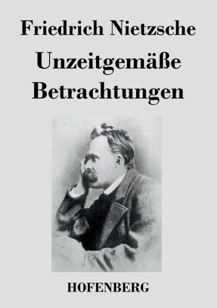 Cover for Nietzsche · Unzeitgemäße Betrachtungen (Bog) (2014)