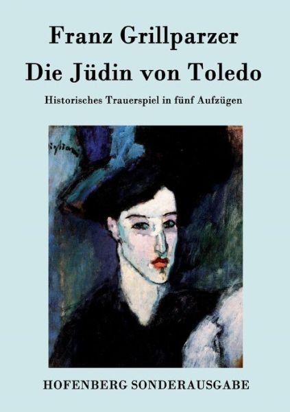 Cover for Franz Grillparzer · Die Judin Von Toledo (Paperback Book) (2015)