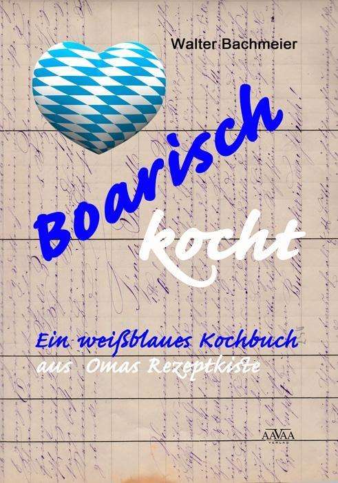 Cover for Bachmeier · Boarisch kocht (Book)