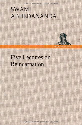 Cover for Swami Abhedananda · Five Lectures on Reincarnation (Hardcover Book) (2012)