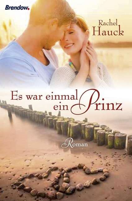 Cover for Rachel Hauck · Hauck:es War Einmal Ein Prinz (Book)