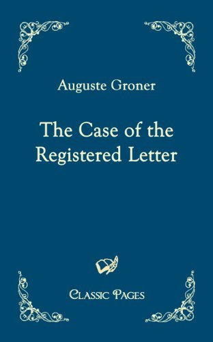 Cover for Auguste Groner · The Case of the Registered Letter (Classic Pages) (Pocketbok) (2010)