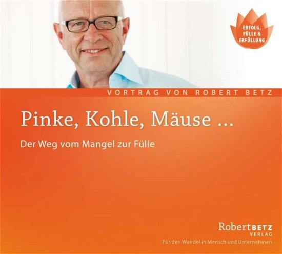 Cover for R.T. Betz · Betz, Robert: Pinke, Kohle, Mäuse (CD) (2016)