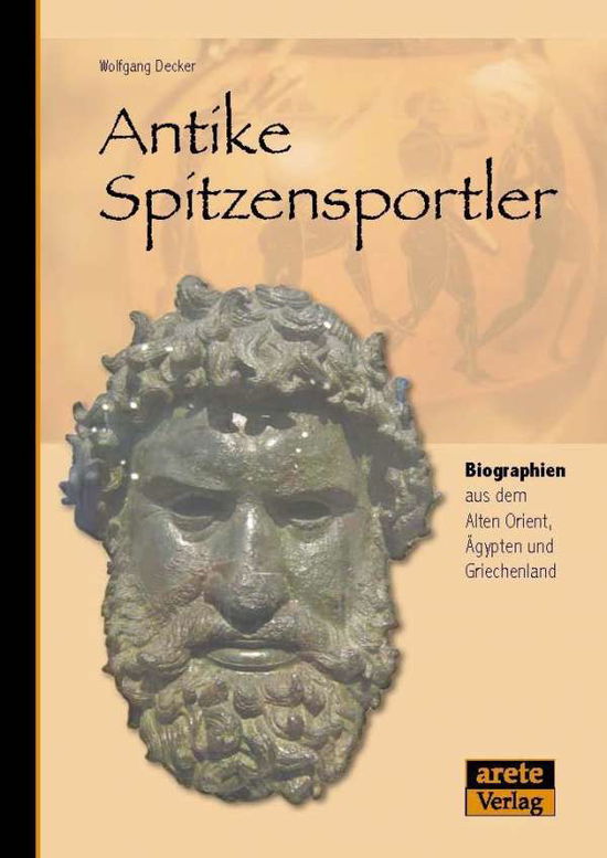 Antike Spitzensportler - Decker - Kirjat -  - 9783942468237 - 