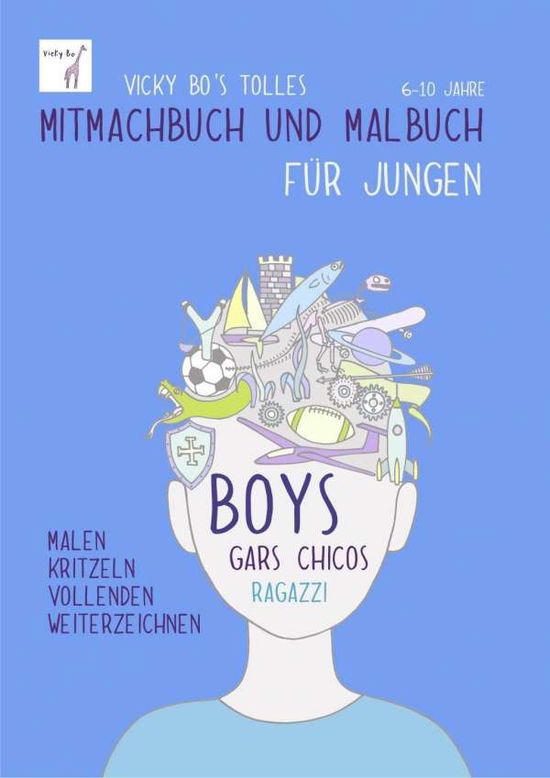 Vicky Bo's tolles Mitmachbuch.Jungen - Bo - Books -  - 9783944956237 - 