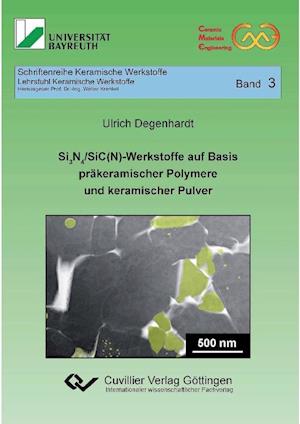 Cover for Ulrich Degenhardt · Si3N4/SiC (N)-Werkstoffe auf Basis präkeramischer Polymere und keramischer Pulver (Paperback Book) (2012)