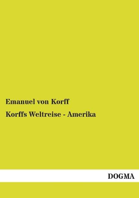 Cover for Korff · Korffs Weltreise - Amerika (Book)