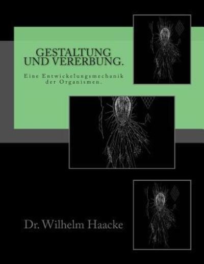 Cover for Wilhelm Haacke · Gestaltung und Vererbung. (Paperback Book) (2015)