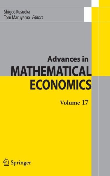 Cover for Shigeo Kusuoka · Advances in Mathematical Economics Volume 17 - Advances in Mathematical Economics (Hardcover Book) [2013 edition] (2013)