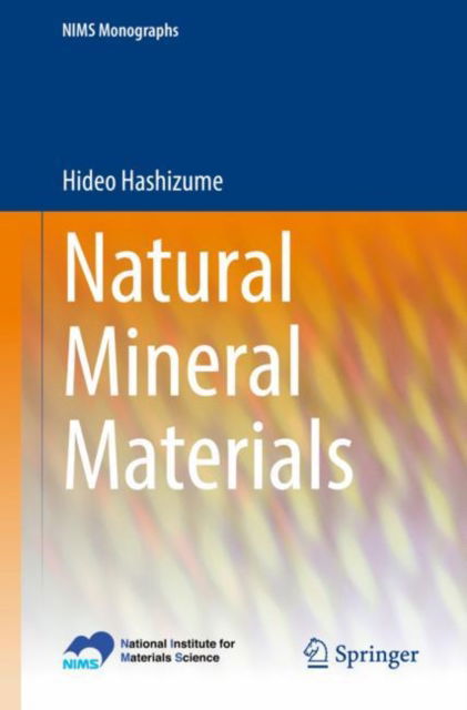 Cover for Hideo Hashizume · Natural Mineral Materials - NIMS Monographs (Paperback Book) [1st ed. 2022 edition] (2022)