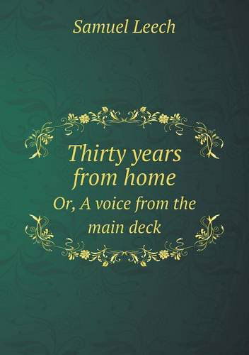 Cover for Samuel Leech · Thirty Years from Home Or, a Voice from the Main Deck (Paperback Book) (2014)