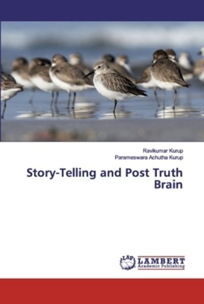 Cover for Kurup · Story-Telling and Post Truth Brai (Bog) (2019)