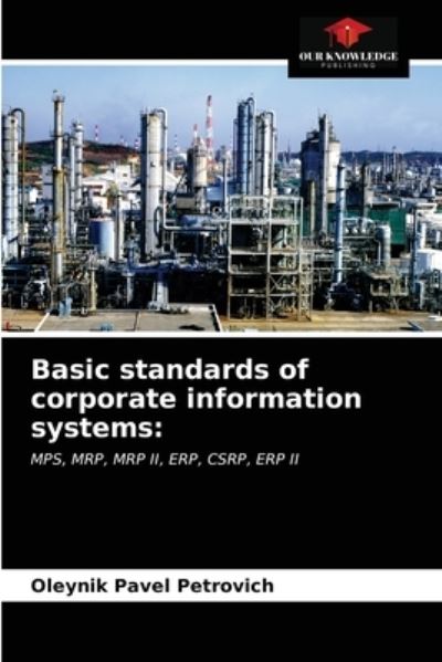 Cover for Oleynik Pavel Petrovich · Basic standards of corporate information systems (Paperback Book) (2021)