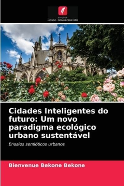 Cover for Bienvenue Bekone Bekone · Cidades Inteligentes do futuro (Paperback Book) (2021)